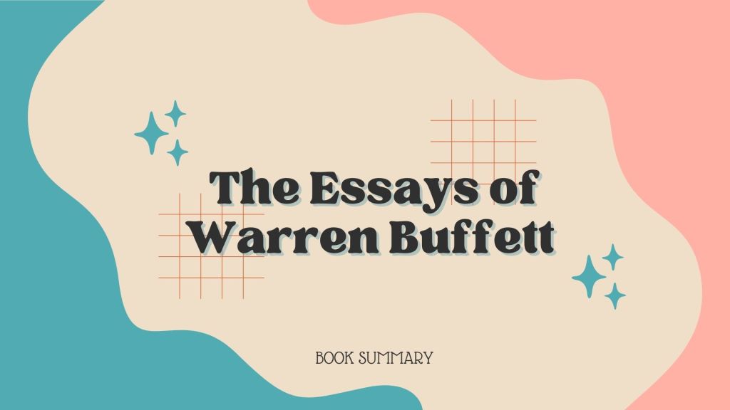Book Summary of The Essays of Warren&nbsp;Buffett