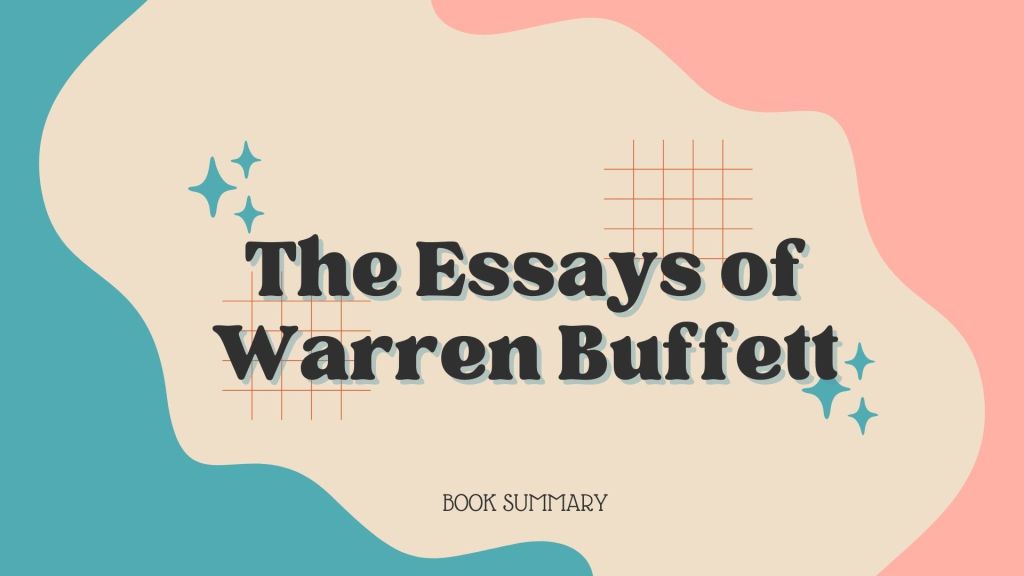 Book Summary of The Essays of Warren&nbsp;Buffett