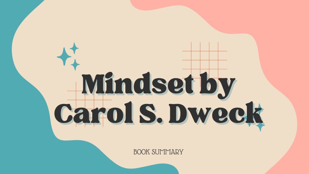 Book Summary of Mindset by Carol S.&nbsp;Dweck